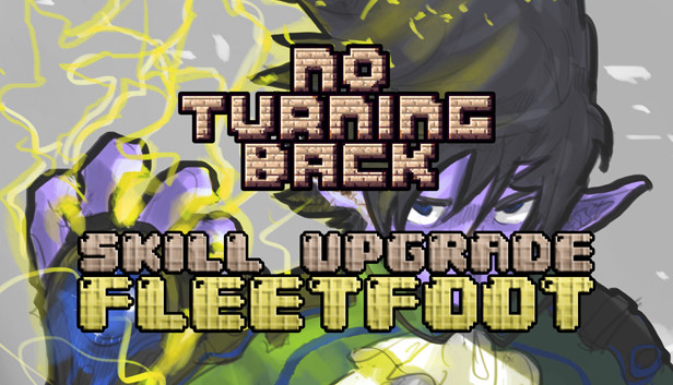 No Turning Back - Skill Upgrade - Fleetfoot