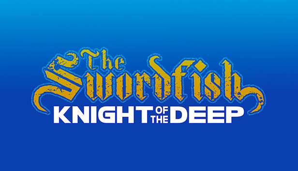 The Swordfish: Knight of the Deep