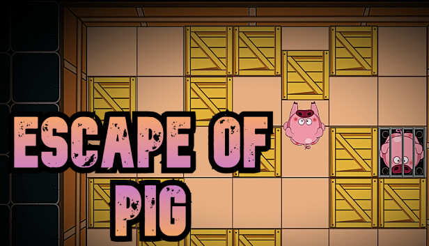 Escape of Pig