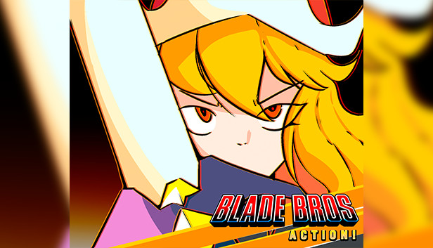 Blade Bros ACTION!
