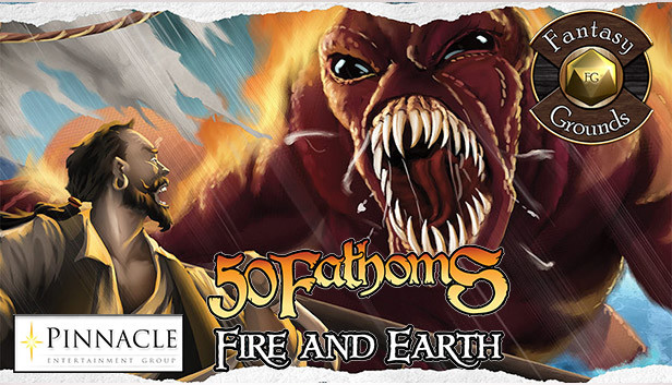 Fantasy Grounds - 50 Fathoms: Fire and Earth