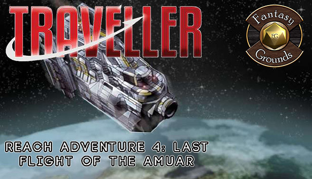 Fantasy Grounds - Reach Adventure 4: Last Flight of the Amuar