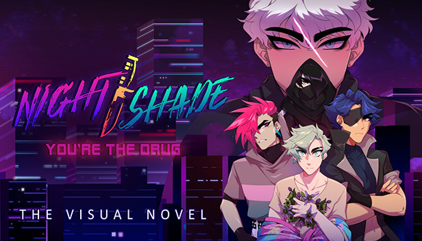 NIGHT/SHADE: You're The Drug