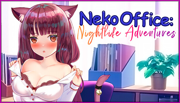 NSFW Content - Neko Office: Nightlife Adventures