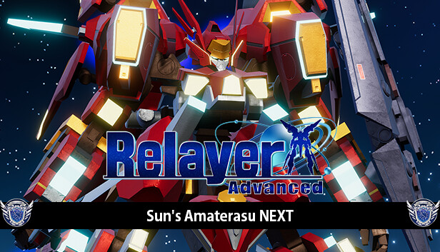 Relayer Advanced - Sun's Amaterasu NEXT