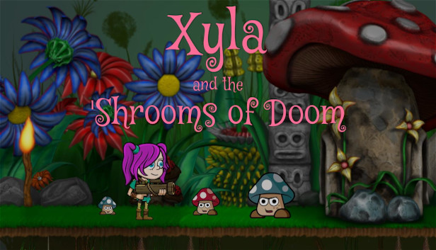 Xyla and the 'Shrooms of Doom