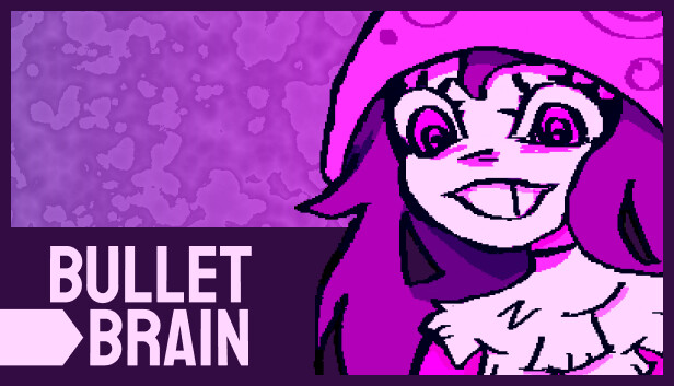 Bullet Brain
