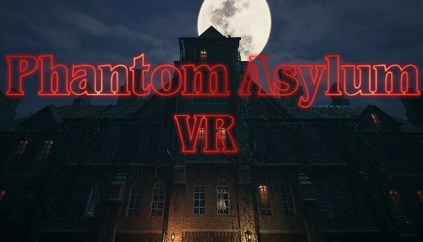 Phantom Asylum VR