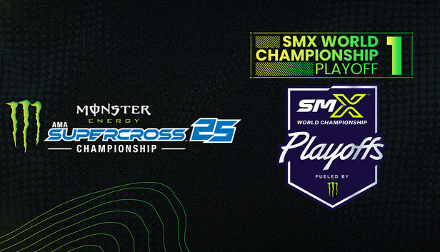 Monster Energy Supercross 25 - SMX World Championship Playoff 1