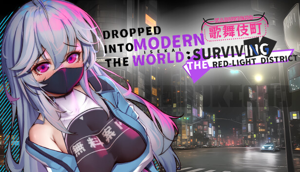 Dropped into the Modern World: Surviving the Red-Light District