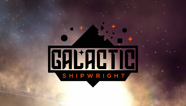 Galactic Shipwright