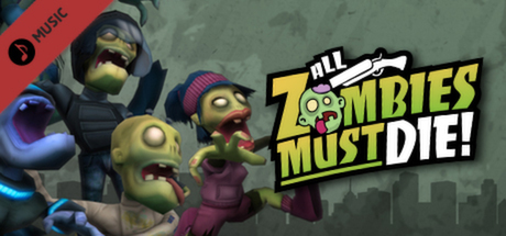 All Zombies Must Die!: Soundtrack PC