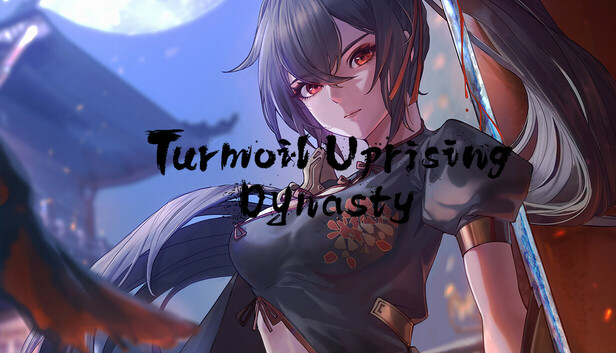 Turmoil Uprising: Dynasty