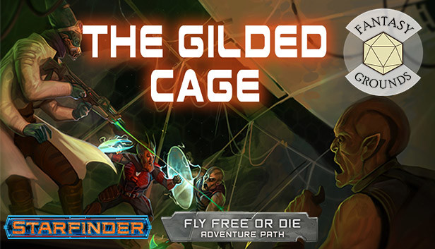 Fantasy Grounds - Starfinder RPG - Starfinder Adventure Path #39: The Gilded Cage (Fly Free or Die 6 of 6)