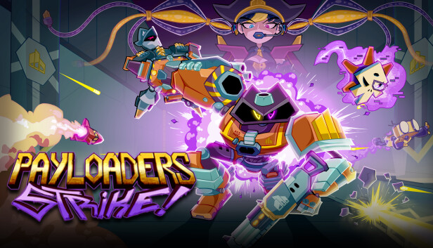 Payloaders Strike!