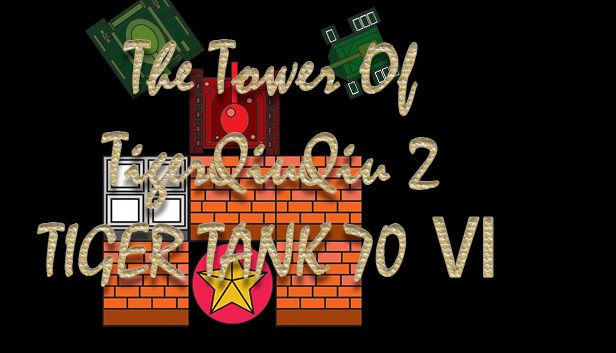 The Tower Of TigerQiuQiu 2 - Tiger Tank 70 Ⅵ