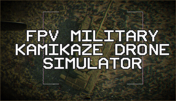 FPV Military Kamikaze Drone Simulator