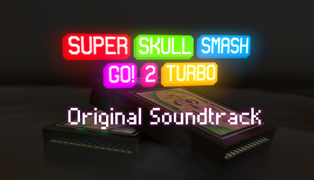 Super Skull Smash GO! 2 Turbo - Soundtrack