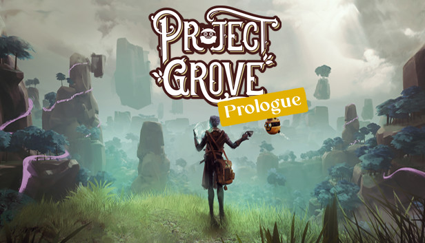 Project Grove: Prologue