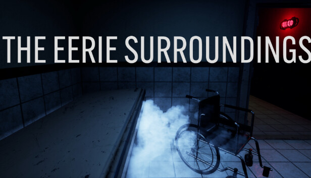 The Eerie Surroundings