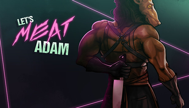 Let's MEAT Adam