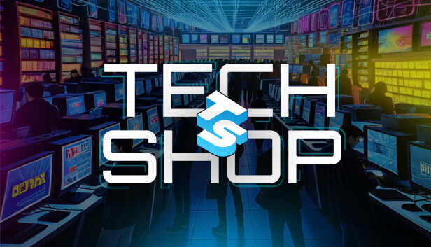 Tech Shop Simulator