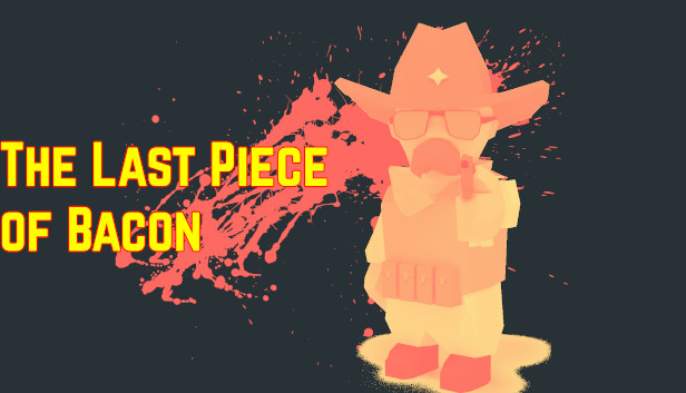 The Last Piece of Bacon