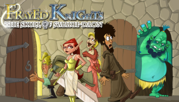 Frayed Knights: The Skull of S'makh-Daon