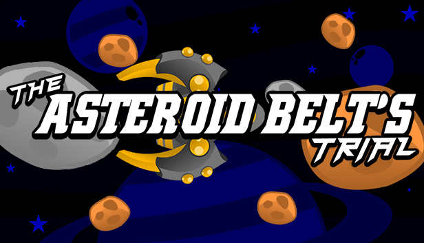 The Asteroid Belt's Trial