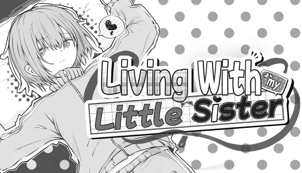 Living with my Little Sister
