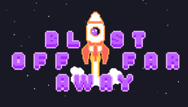 Blast Off Far Away