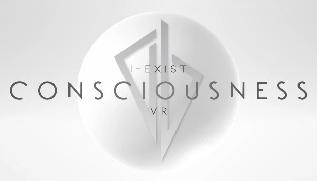 I-Exist: Consciousness VR