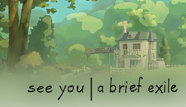 see you: a brief exile
