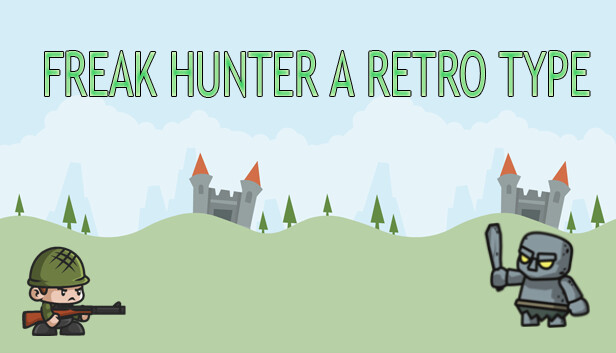 Freak Hunter A Retro Type