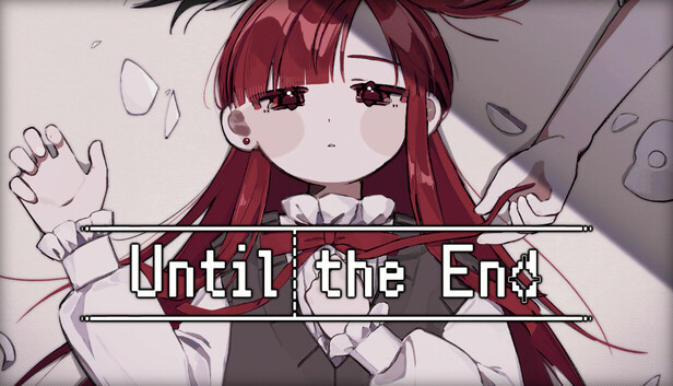Until the End