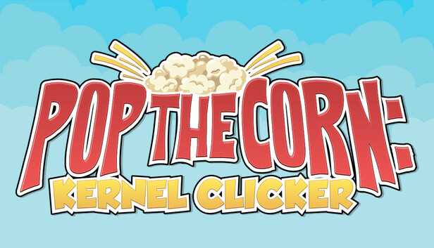 Pop the Corn: Kernel Clicker