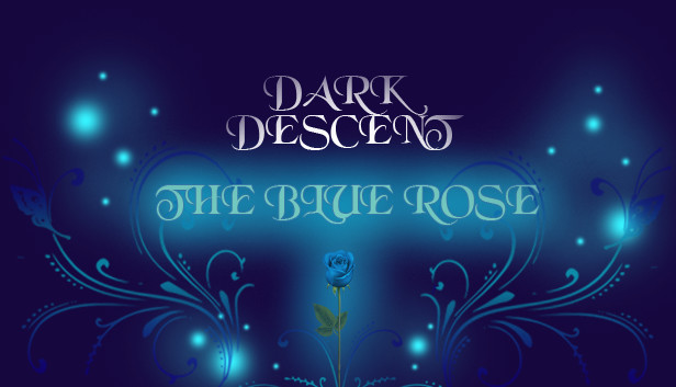 Dark Descent: The Blue Rose