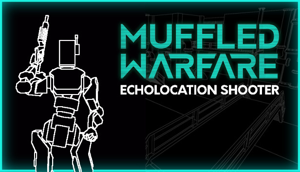 Muffled Warfare - Echolocation Shooter