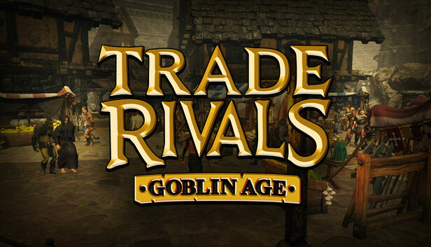 Trade Rivals - Goblin Age