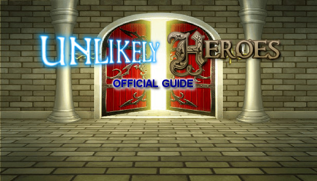 Unlikely Heroes Official Guide