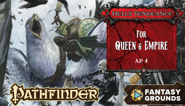 Fantasy Grounds - Pathfinder RPG - Hell's Vengeance AP 4: For Queen & Empire