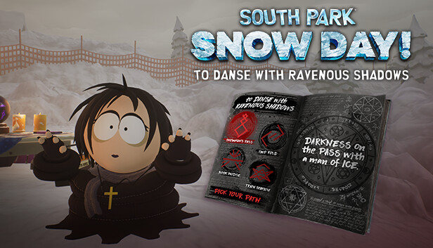 SOUTH PARK: SNOW DAY! - To Danse with Ravenous Shadows