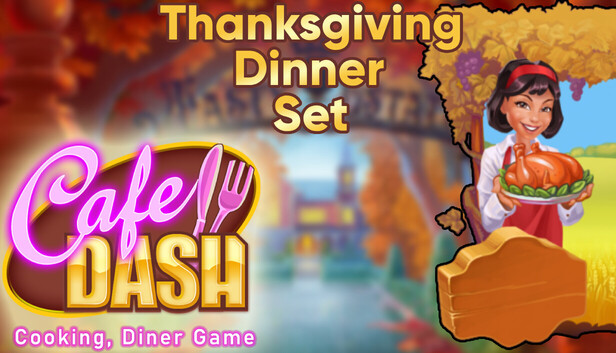 Cafe Dash: Cooking, Diner Game - Thanksgiving Dinner Set