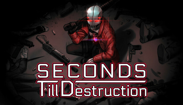 Seconds Till Destruction