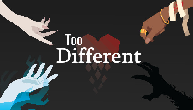 Too Different