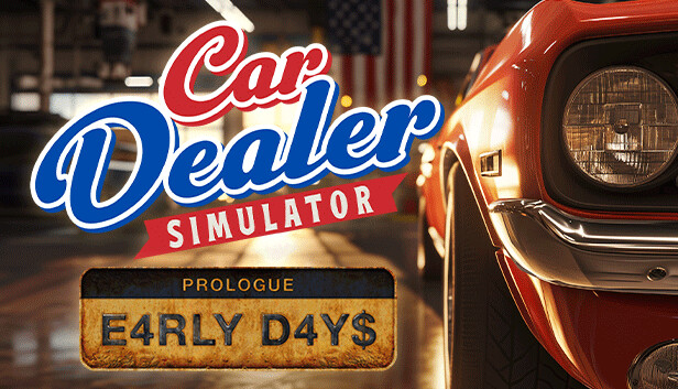 Car Dealer Simulator: Prologue - Early Days