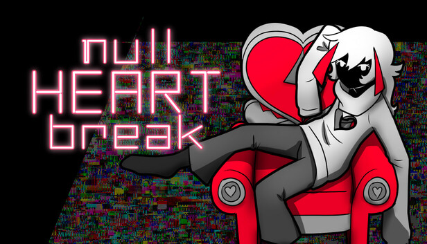 null HEART break