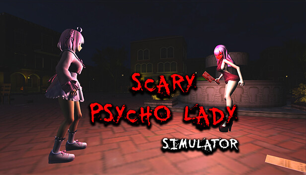 Scary Psycho Lady Simulator