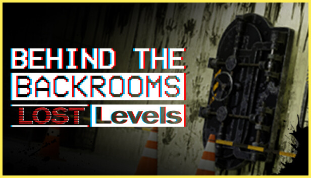 Behind The Backrooms : Lost Levels