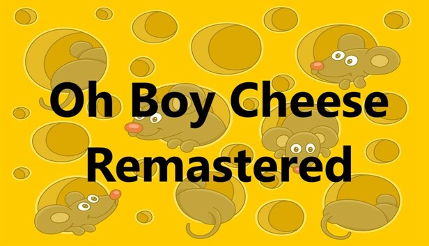 Oh Boy Cheese Remastered